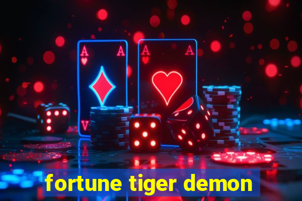 fortune tiger demon